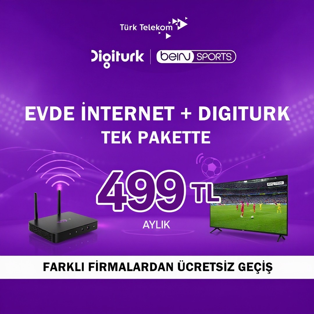 Ev İnterneti + Digiturk Tek Fatura Sabit Fiyat Garantisi